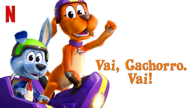 Vai, Cachorro. Vai!